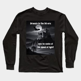 Dracula 5G era Long Sleeve T-Shirt